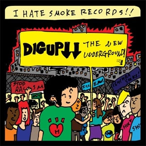 V.A. (I HATE SMOKE RECORDS) / デイグアツプザニユ-アンダ-グラウンド
