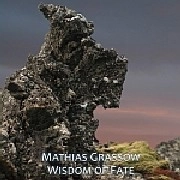 MATHIAS GRASSOW / WISDOM OF FATE