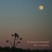 MATHIAS GRASSOW / BLOODMOON