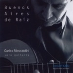 CARLOS MOSCARDINI / カルロス・モスカルディーニ / BUENOS AIRES DE RAIZ