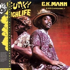 CK MANN  / シー・ケー・マン / FUNKY HIGHLIFE(LP)