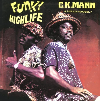 CK MANN  / シー・ケー・マン / FUNKY HIGHLIFE