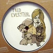 FRED EVERYTHING / CIRCLES