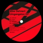 MIKE DEHNERT / UMGANGSTON EP