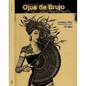 OJOS DE BRUJO / オホス・デ・ブルッホ / CORRIENTE VITAL:10 ANOS
