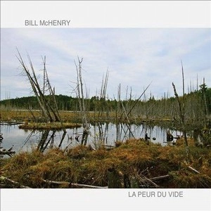 BILL MCHENRY / ビル・マッケンリー / LA PEUR DU VIDE