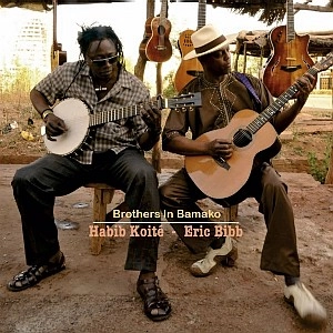 HABIB KOITE + ERIC BIBB / アビブ・コワテ + エリック・ビブ / ブラザ－ズ・イン・バマコ