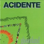 ACIDENTE / アクシデンテ / GLOOMLAND