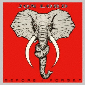 JON LORD / ジョン・ロード / ビフォア・アイ・フォゲット<期間限定盤>
