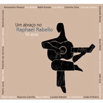 V.A. (UM ABRACO NO RAPHAEL RABELLO) / オムニバス / UM ABRACO NO RAPHAEL RABELLO - 50 ANOS