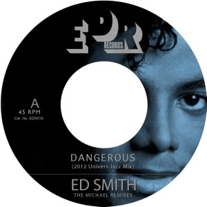 ED SMITH / MICHAEL REMIXES DANGEROUS/DO YOU REMEMBER