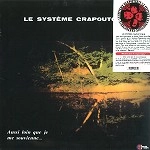LE SYSTEME CRAPOUTCHIK / AUSSI LOIN QUE JE ME SOUVIENNE