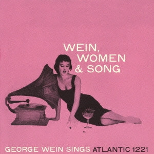 GEORGE WEIN / ジョージウェイン / "ウェイン,ウイミン&ソング" / "Wein, Women & Song"
