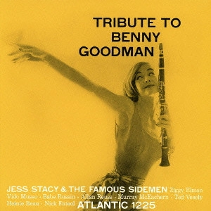 JESS STACY / ジェス・ステイシー / ベニー・グッドマンに捧ぐ / A Tribute To Benny Goodman