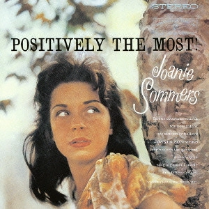 JOANIE SOMMERS / ジョニー・ソマーズ / ポジティヴリー・ザ・モスト / POSITIVELY THE MOST