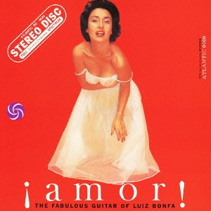 LUIZ BONFA / ルイス・ボンファ / アモール! / AMOR! FABULOUS GUITAR OF LUIZ BONFA