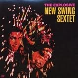 NEW SWING SEXTET / ニュー・スウィング・セクステット / EXPLOSIVE