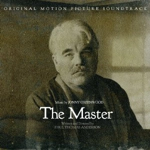JONNY GREENWOOD / THE MASTER - ORIGINAL MOTION PICTURE SOUND