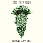 Float down the Liffey / ＳＩＮＧ　（ＹＯＵ　Ａ　ＳＯＮＧ）