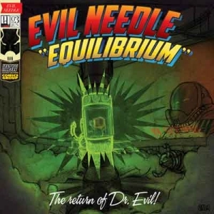 EVIL NEEDLE / EQUILIBRIUM