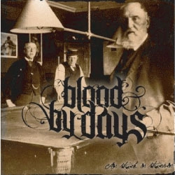 BLOOD BY DAYS / AS THICK AS THIEVES