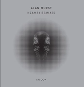 ALAN HURST / NZAMBI REMIXES