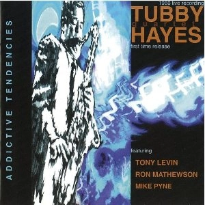 TUBBY HAYES / タビー・ヘイズ / ADDICTIVE TENDENCIES