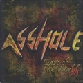 ASSHOLE / BEST OF THE WORST