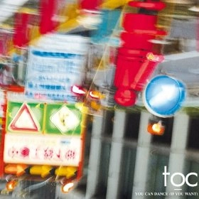 TOC (FRANCE) / YOU CAN DANCE(IF YOU WANT)