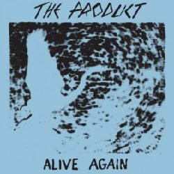 PRODUCT (NEW WAVE) / ALIVE AGAIN LP