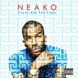 NEAKO / ニーコ / THESE ARE THE TIMES
