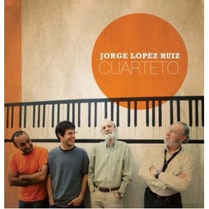 JORGE LOPEZ RUIZ / ホルヘ・ロペス・ルイス / JORGE LOPEZ RUIZ CUARTETO