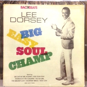 LEE DORSEY / リー・ドーシー / BIG EASY SOUL CHAMP
