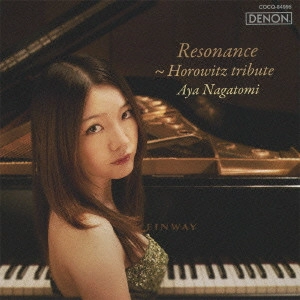 AYA NAGATOMI / 長富彩 / RESONANCE - HOROWITZ TRIBUTE / レゾナンス~ホロヴィッツ・トリビュート