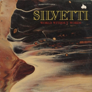 SILVETTI / シルヴェッティ / ワールド・ウィズ・アウト・ワーズ
