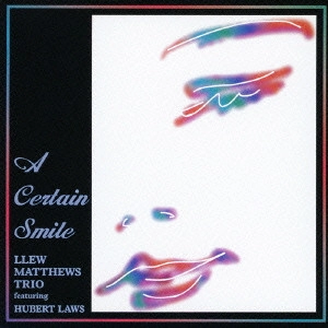 LLEW MATHEWS / ルー・マシューズ / ある微笑~プレイズ ポール・フランシス・ウェブスター / A CERTAIN SMILE