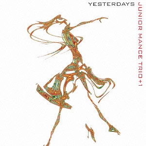 JUNIOR MANCE / ジュニア・マンス / イエスタデイズ / YESTERDAYS