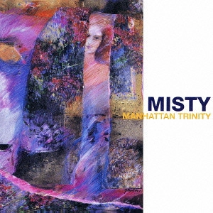 MANHATTAN TRINITY / マンハッタン・トリニティー / ミスティ / MISTY