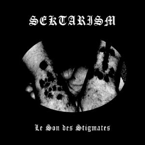 SEKTARISM / LE SON DES STIGMATES<DIGI>