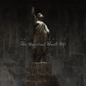 ASCENDANT / SPIRITUAL DEATH EP
