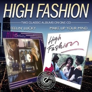 HIGH FASHION / ハイ・ファッション / FEELIN' LUCKY + MAKE UP YOUR MIND
