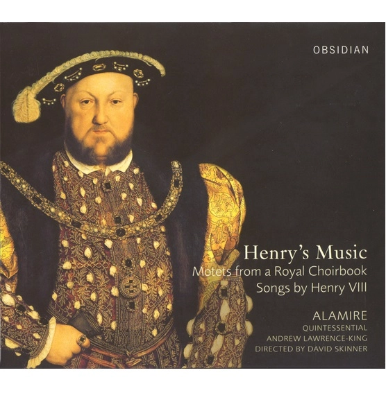 ALAMIRE / アラミレ / HENRY'S MUSIC - MOTETS FROM ROYAL CHOIR BOOK BY HENRY VIII 