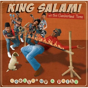 KING SALAMI & THE CUMBERLAND THREE / COOKIN' UP A PARTY1