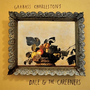 GRABASS CHARLESTONS / グラバスチャールストンズ / DALE AND THE CAREENERS