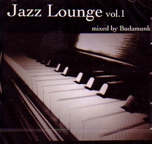 BUDAMUNK / Jazz Lounge VOL.1