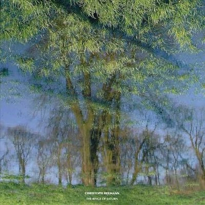 CHRISTOPH HEEMANN / RINGS OF SATURN