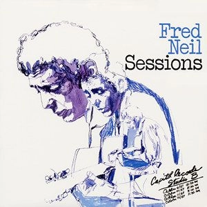 FRED NEIL / フレッド・ニール / SESSIONS