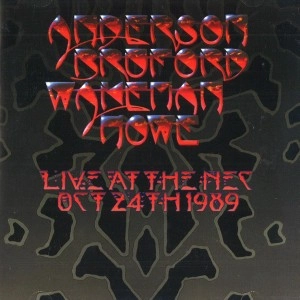 ANDERSON BRUFORD WAKEMAN HOWE / アンダーソン・ブルーフォード・ウェイクマン・ハウ / LIVE AT THE NEC