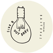 BASTEDOS / LIGHTS OUT BABY/MAJ