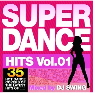 DJ SWING / ＳＵＰＥＲ　ＤＡＮＣＥ　ＨＩＴＳ　VOL.1